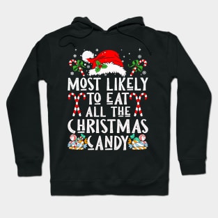 Most Likely To Eat All The Christmas Candy Hoodie